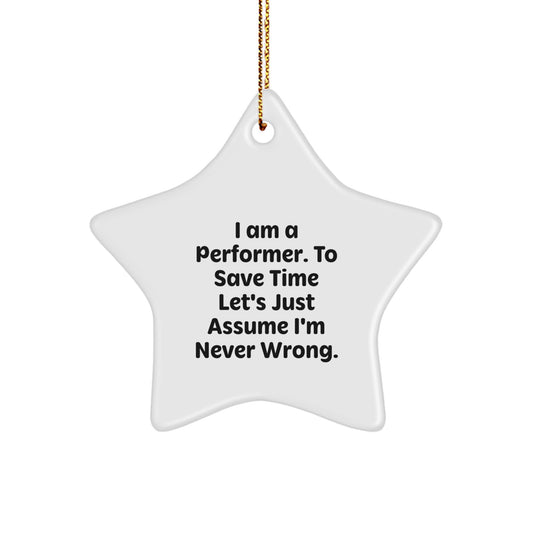 Funny Performer Gifts from Friends for Men - 'I Am A Performer' Star Ornament, White, 3.25" tall, MDF, Sublimation, Christmas Decorations - Image 1