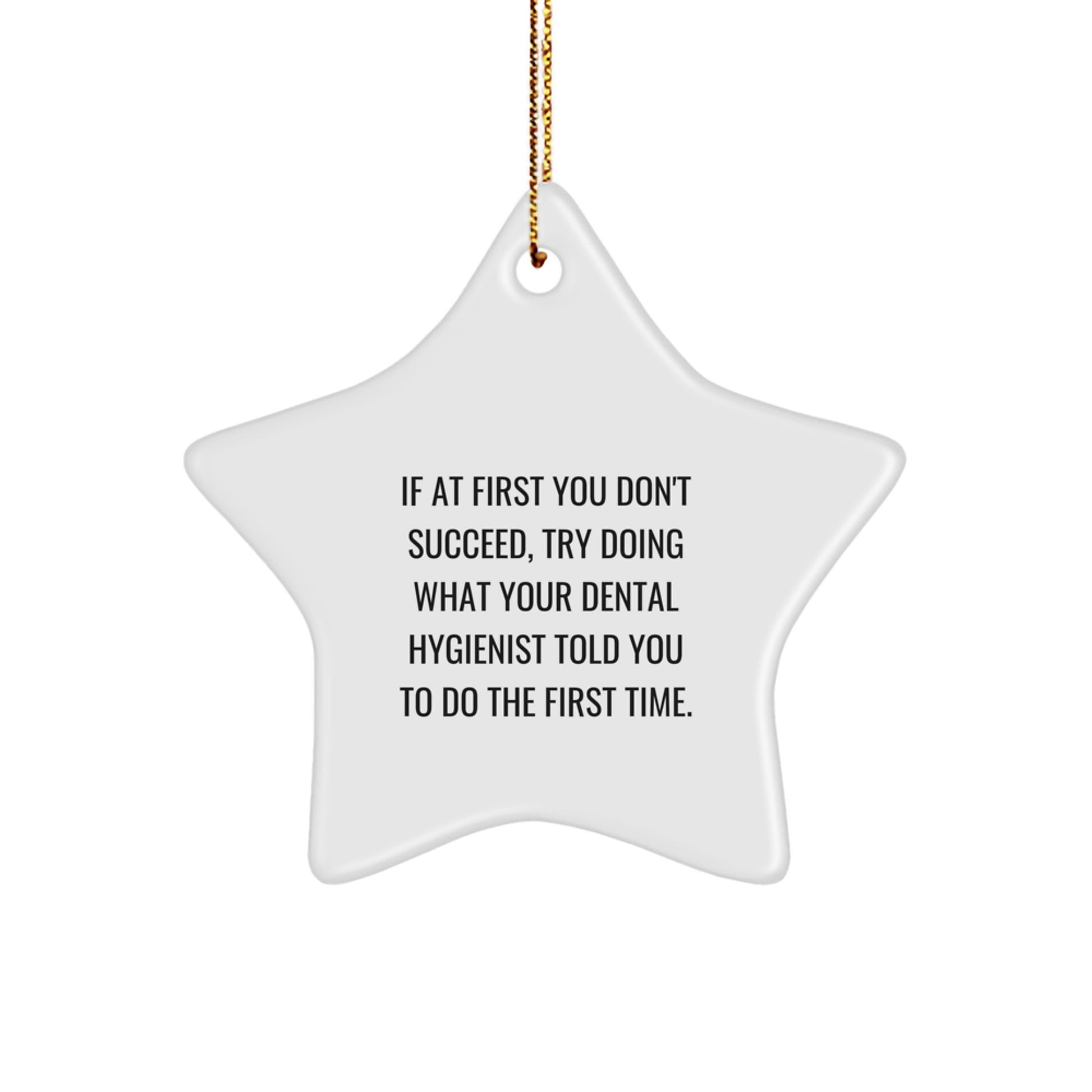 Funny Dental Hygienist Gifts from Men, Women, Friends, or Coworkers - Christmas Unique Star Ornament for Your Dental Hygienist, Funny Quote - Image 1