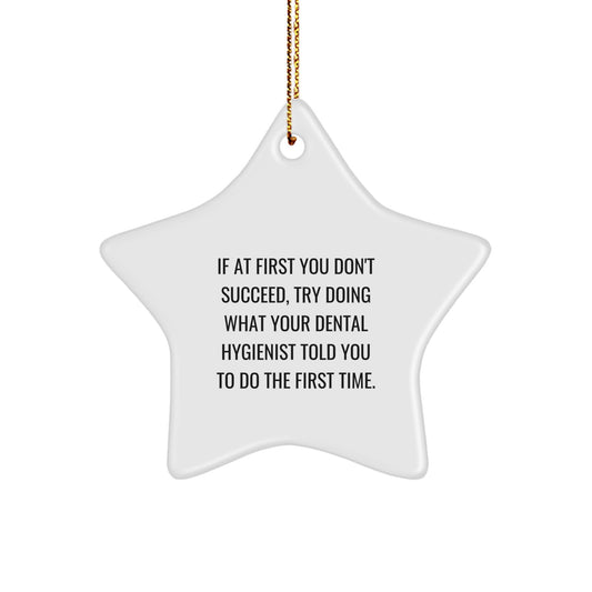 Funny Dental Hygienist Gifts from Men, Women, Friends, or Coworkers - Christmas Unique Star Ornament for Your Dental Hygienist, Funny Quote - Image 1