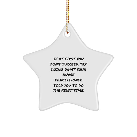 Funny Nurse Practitioner Gifts from Family - Star Ornament, Christmas Unique Decorations, Inspirational Nurse Quotes - Image 1