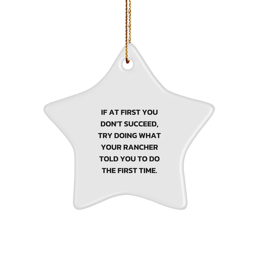 Funny Rancher Gifts from Friends to Men - Star Ornament for Christmas Unique Gifts, Inspirational Rancher Quotes, White Color Star Shaped Decorative - Image 1