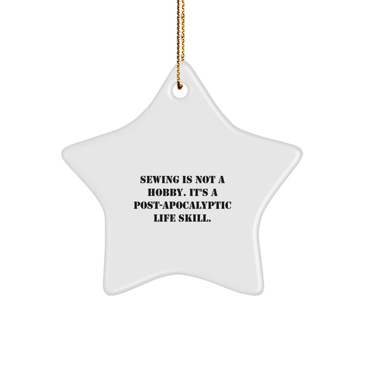Sewing Enthusiasts Gifts from Friends for Sewing Lovers Star Ornament Funny Quote - Image 1