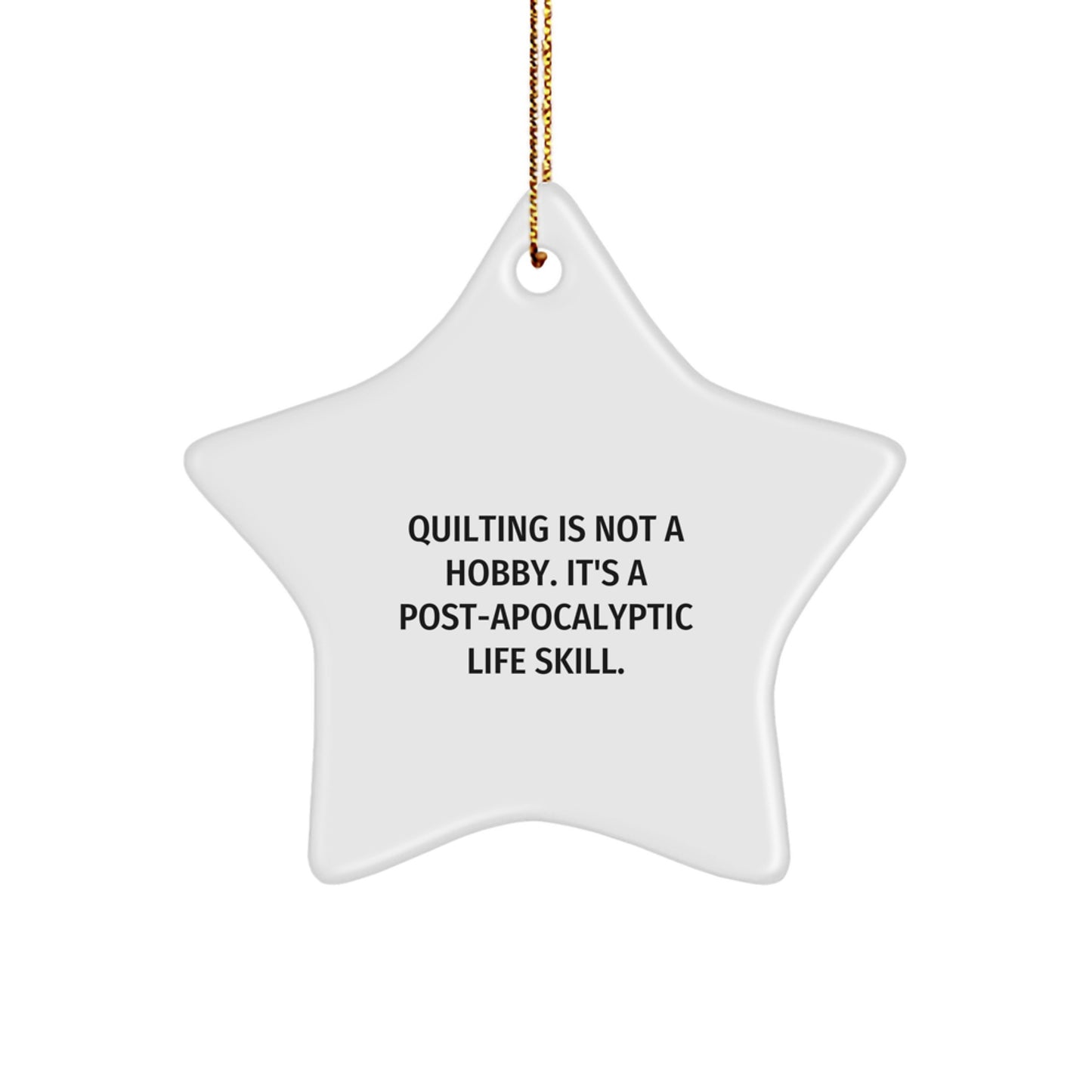 Quilting Star Ornament Gift for Quilting Enthusiasts, Funny Quilting Quote, Christmas Unique Gifts from Family to Friends and Coworkers - Image 1