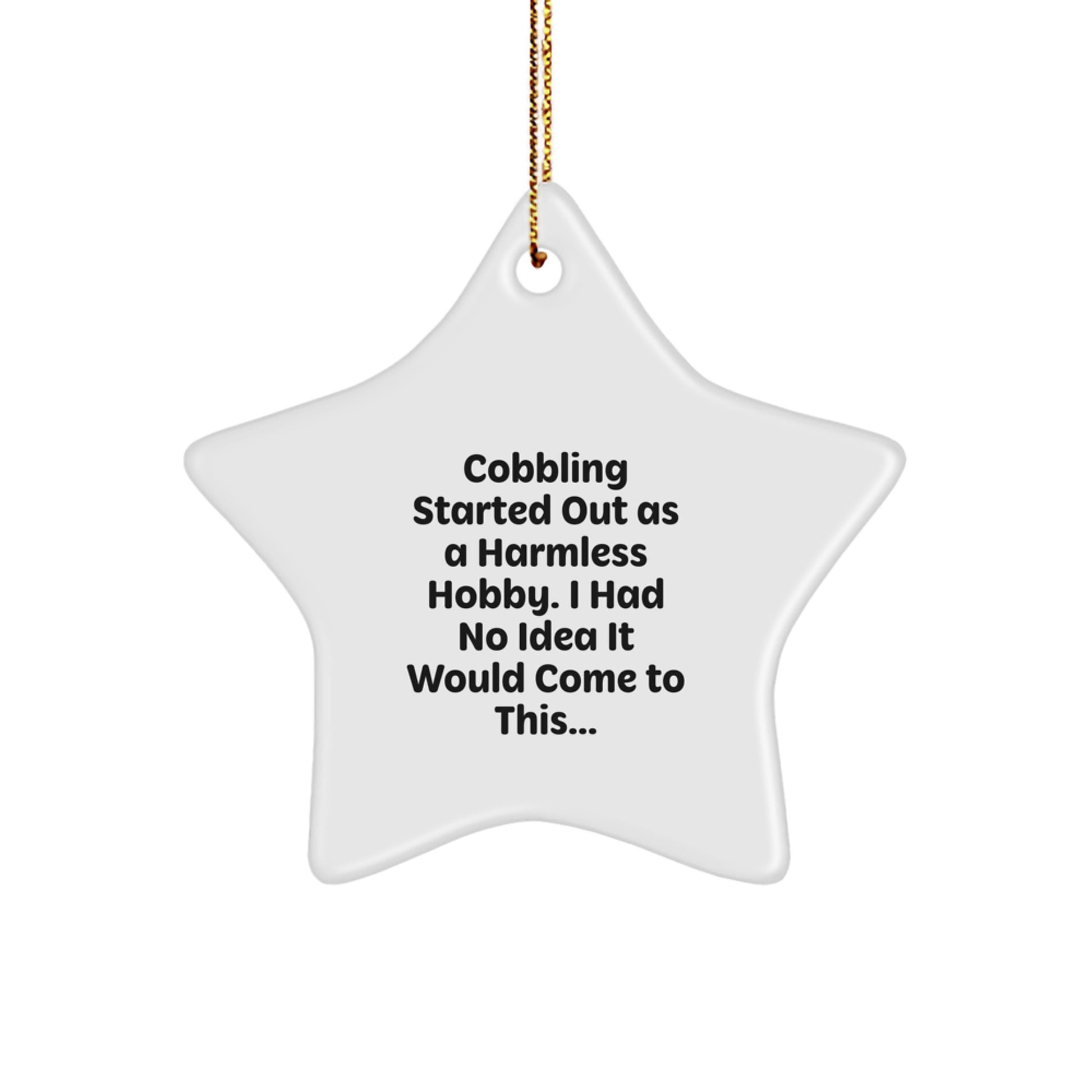 Cobbling Gifts from Friends for Men and Women - Funny Star Ornament for Christmas Unique Gifts - Image 1