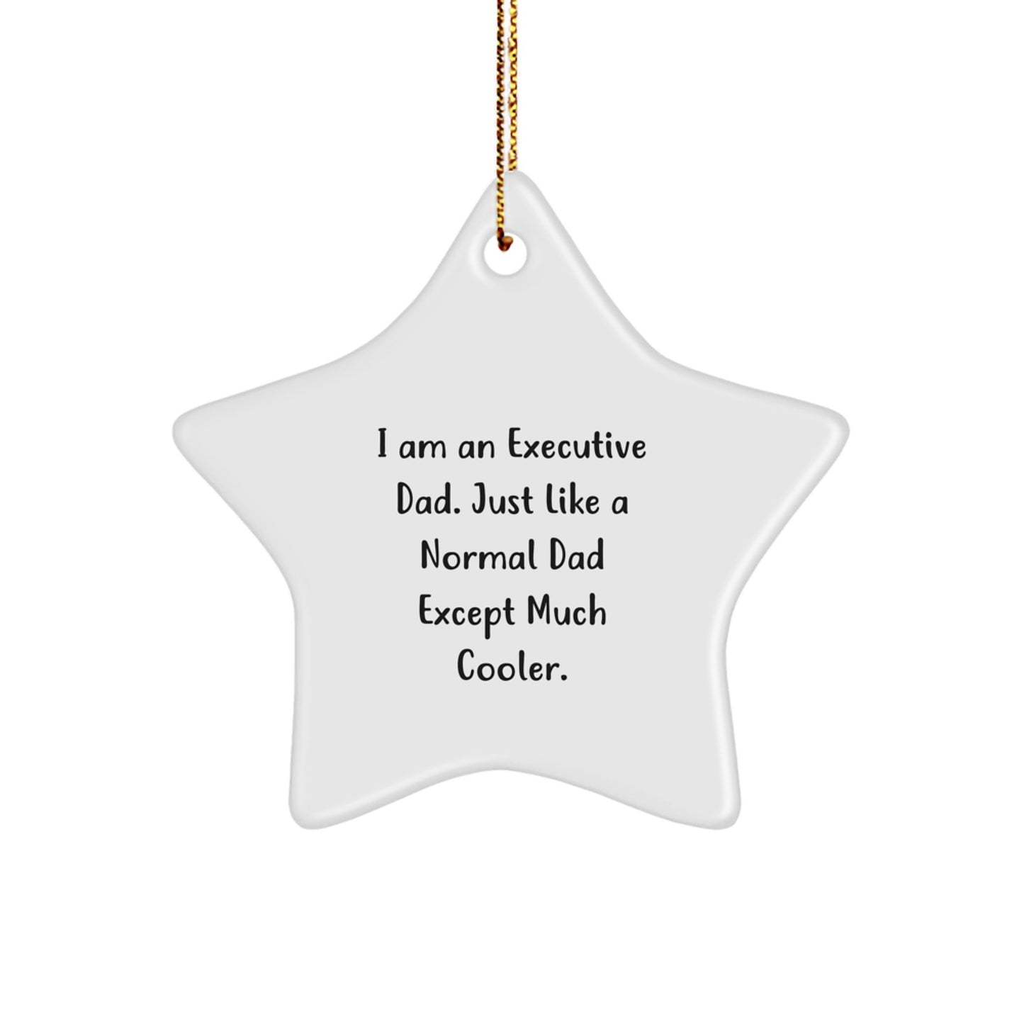 Executive Gifts from Men, Gifts for Executive Dads, Funny Star Ornament, Star Shaped Christmas Unique Decorations - Image 1