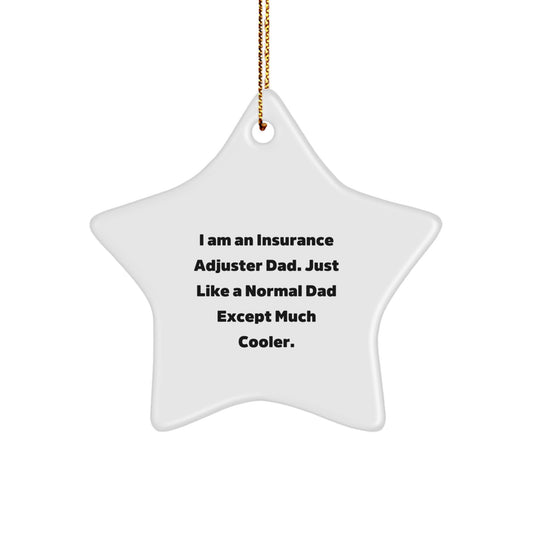 Funny Insurance Adjuster Gifts from Dad - Star Ornament for Men, Family, and Friends - Inspirational Christmas Unique Decorations - Image 1