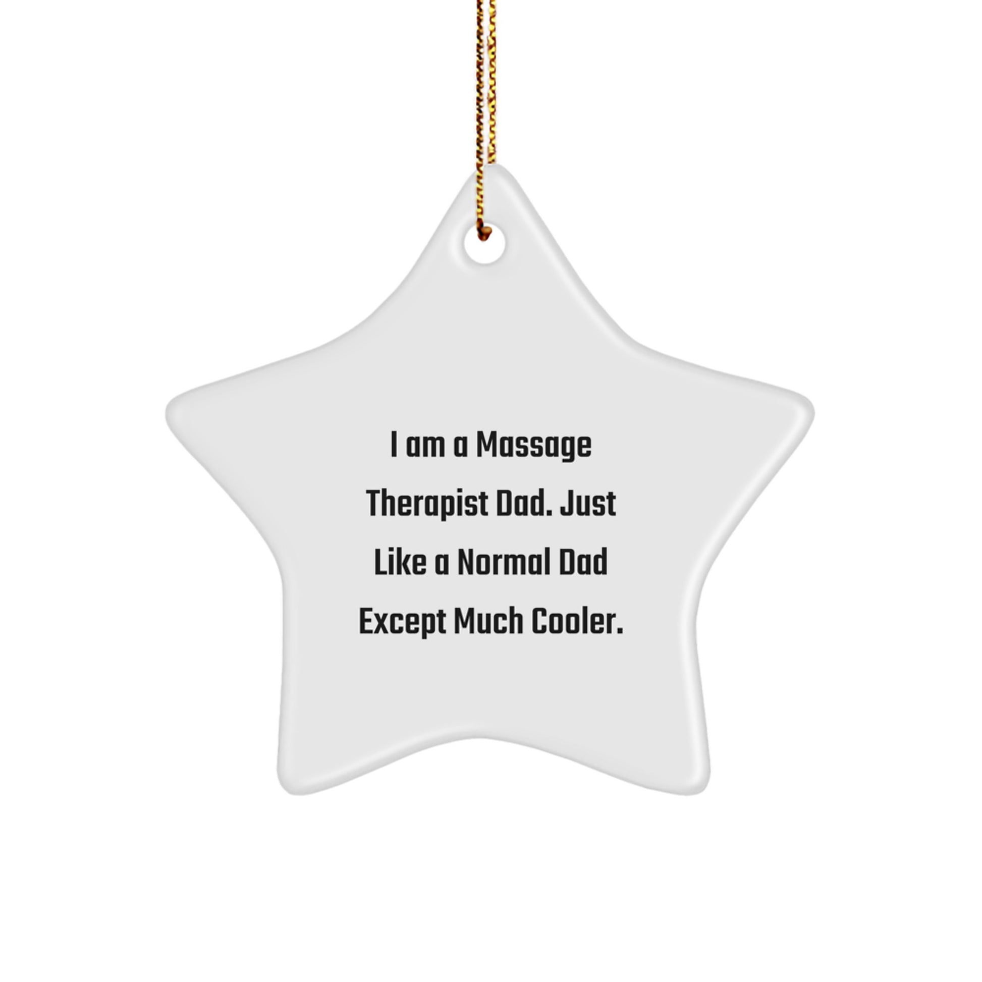 Massage Therapist Star Ornament Gifts from Dad to Massage Therapist, Unique Star Shaped Ornaments for Men, Funny Quote Star Decoration for Christmas Unique Gifts - Image 1