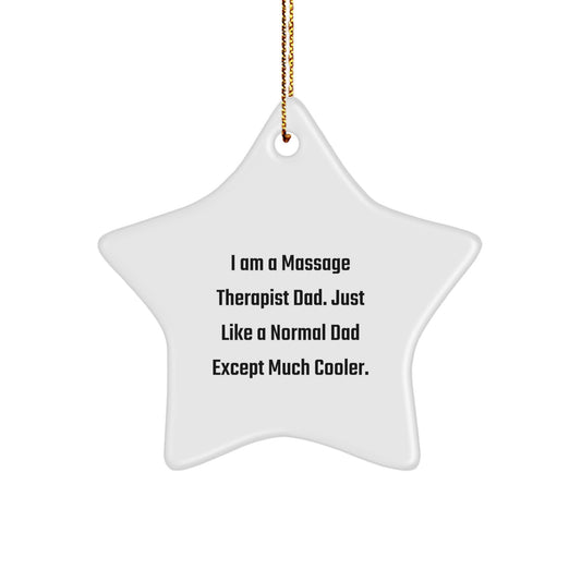Massage Therapist Star Ornament Gifts from Dad to Massage Therapist, Unique Star Shaped Ornaments for Men, Funny Quote Star Decoration for Christmas Unique Gifts - Image 1