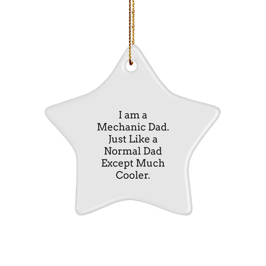 Funny Mechanic Gifts from Dad to Son - Star Ornament, Christmas Unique Gifts for Mechanic Fathers, Men, Family, Friends - Image 1