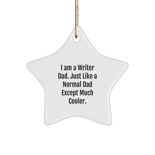 Funny Writer Gifts from Dad, Star Ornament for Writer Dad, Christmas Unique Gifts for Writer - Image 1