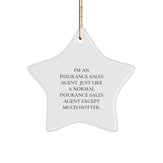 Gifts from Women Insurance Sales Agents for Men - Funny Quote Star Ornament, Christmas Unique Presents for Insurance Sales Agents, Star Shaped Decorations - Image 1