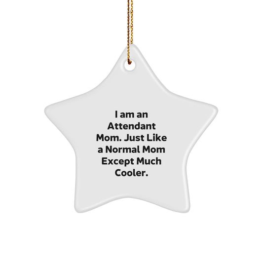 Funny Attendant Mom Star Ornament Gifts from Family, Perfect Star Ornament for Attendant Mom, Christmas Unique Gifts for Attendant Mom - Image 1