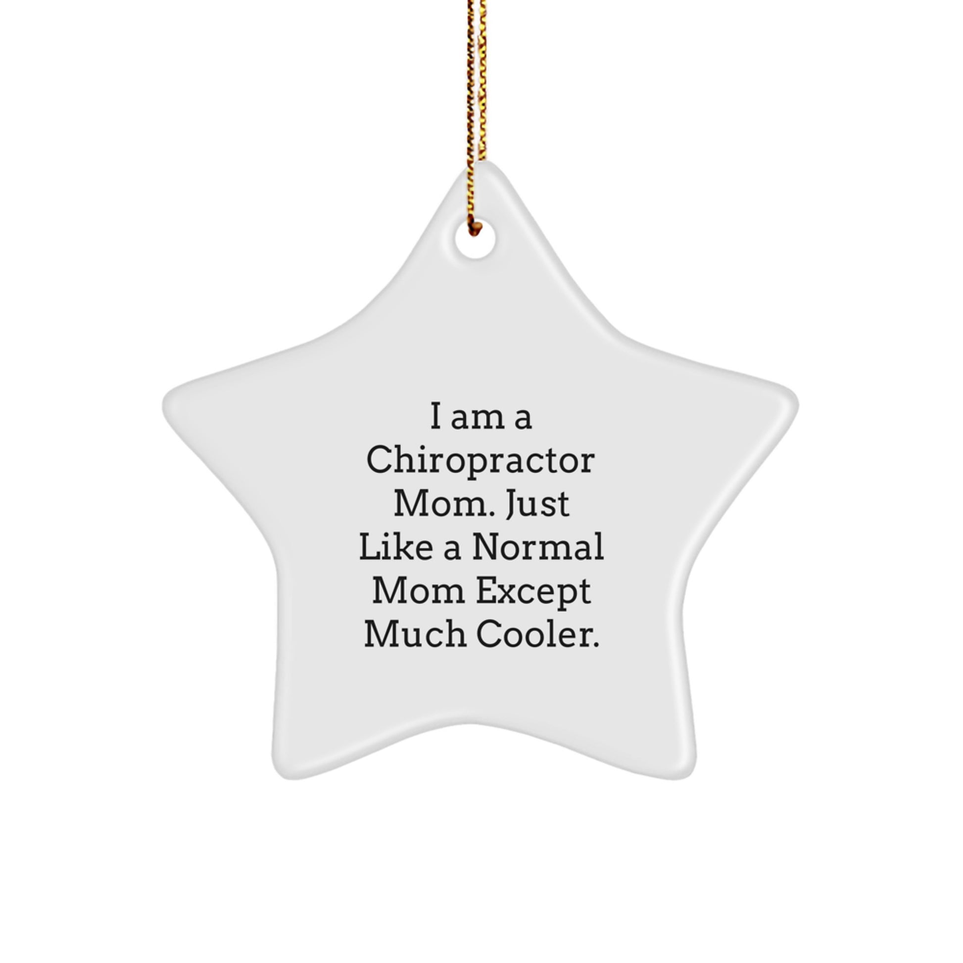 Chiropractor Mom Star Ornament Gifts from Family, For Chiropractor, Funny Quote Christmas Unique Gifts - Image 1
