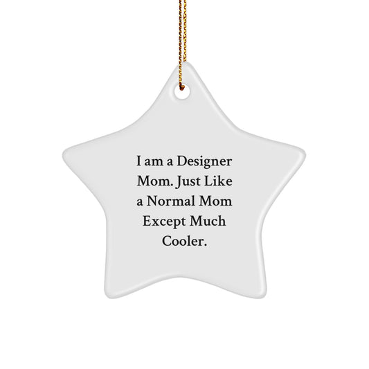 Funny Designer Mom Star Ornament Gifts from Friends to Family for Christmas Unique Decorations - Image 1