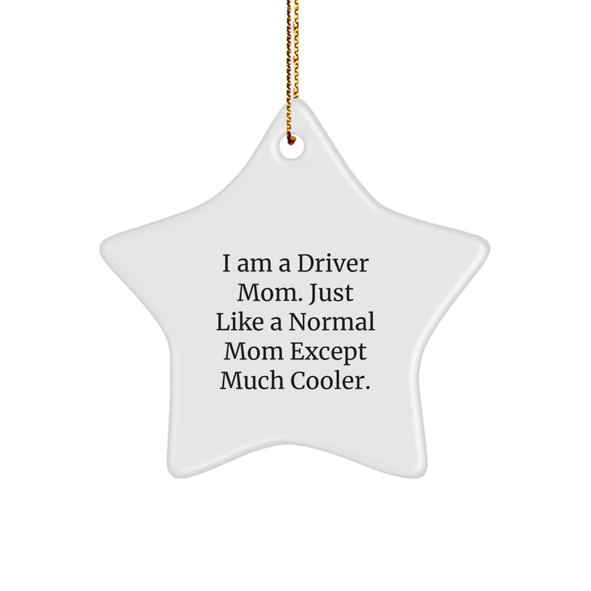 Funny Driver Mom Star Ornament Gifts from Friends for Christmas Unique Gifts - Image 1