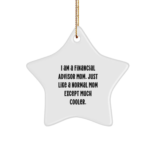 Funny Financial Advisor Mom Gifts for Christmas - 'I Am A Financial Advisor Mom' Star Ornament, White, Durable MDF, Sublimation Printing, Gold Cord - Image 1
