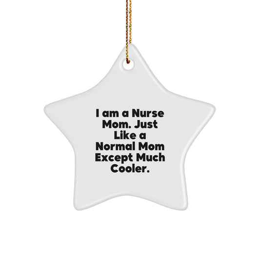 Funny Nurse Mom Star Ornament Gifts from Friends and Family for Nurses at Christmas - Image 1