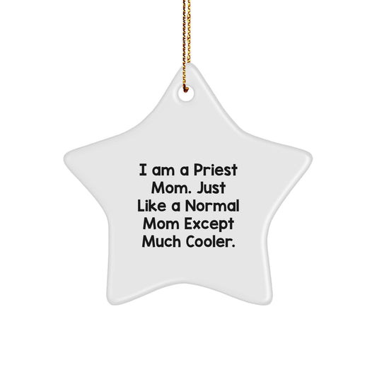 Funny Priest Gifts for Men, Gifts from Women to Priest, Star Ornament, I Am A Priest Mom Quote, Christmas Unique Gifts - Image 1