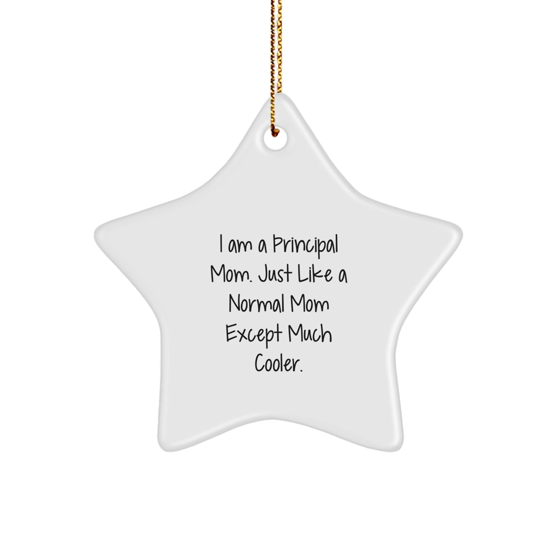 Principal Mom Gifts, Funny Star Ornament for Christmas, Funny Principal Mom Star Decoration, Gifts from Mom for Principal, Principal Mom Gifts for Men, Funny Principal Mom Star Gift - Image 1