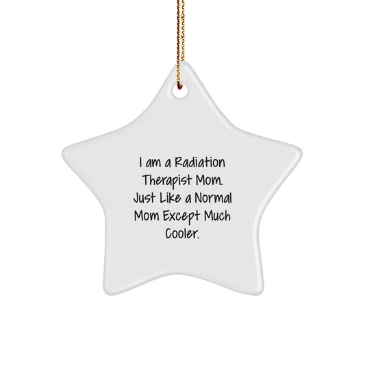 Radiation Therapist Mom Star Ornament Gifts from Friends and Family for Christmas Unique Decorations - Image 1