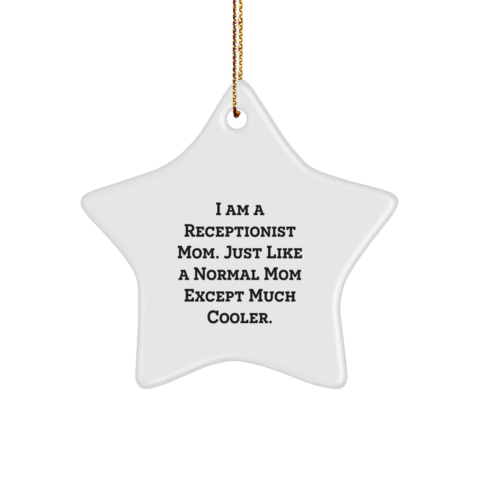 Funny Mom Gifts for Receptionist Star Ornament, Unique Christmas Unique Gifts from Mom, Inspirational Quote - Image 1