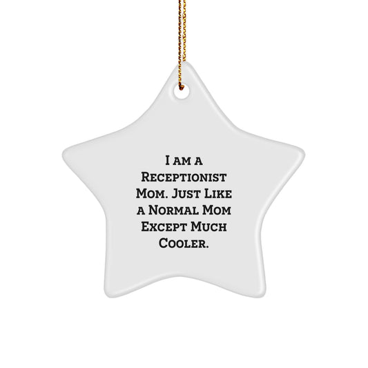 Funny Mom Gifts for Receptionist Star Ornament, Unique Christmas Unique Gifts from Mom, Inspirational Quote - Image 1