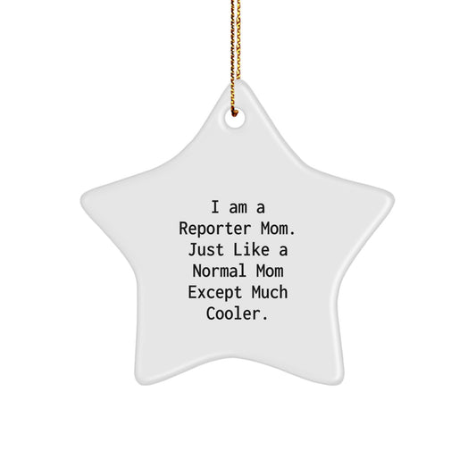 Funny Reporter Gifts from Mom, Star Ornament for Reporter Mom, Unique Christmas Unique Gifts for Reporter Women - Image 1