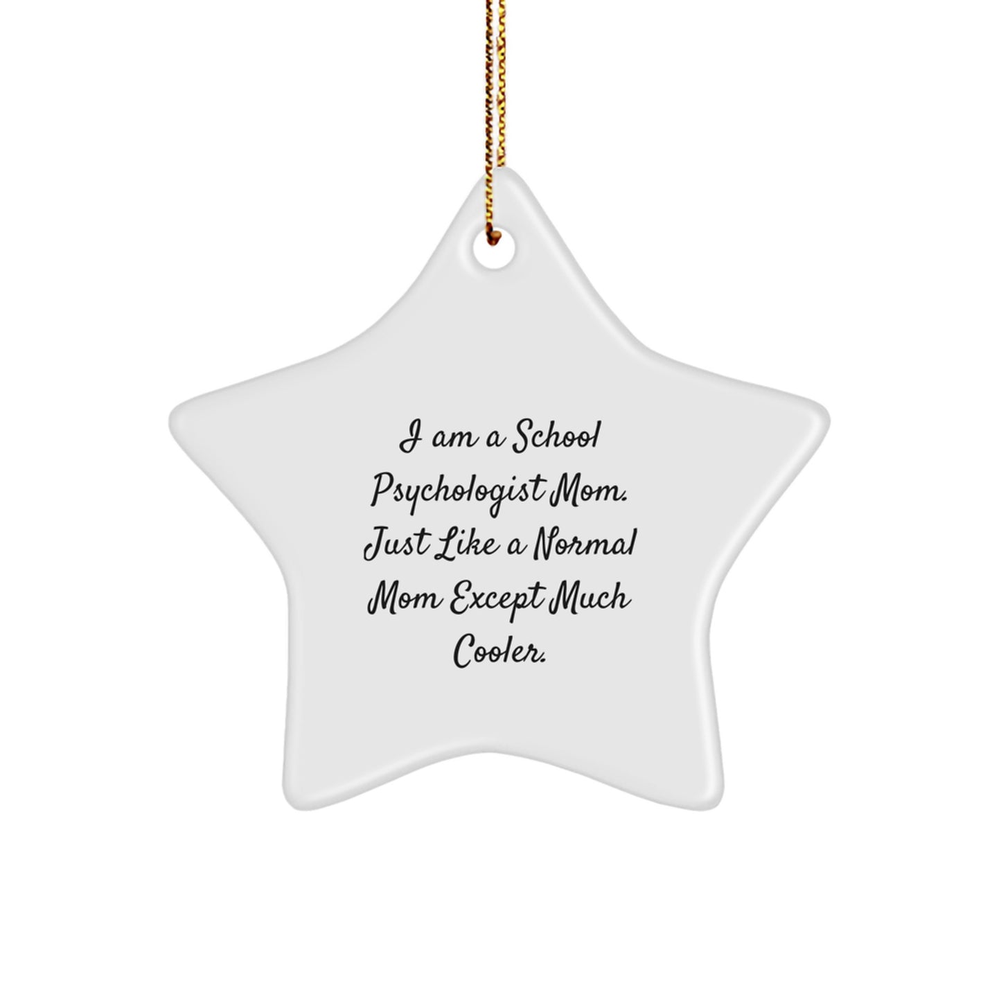 Funny School Psychologist Mom Gifts for Christmas - Star Ornament - Gifts from Mom to School Psychologist Daughter - Image 1