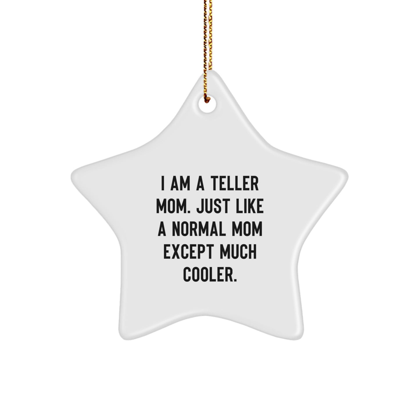 Funny Teller Mom Gifts from Men to Friends - Star Ornament for Christmas Unique Gifts - Image 1