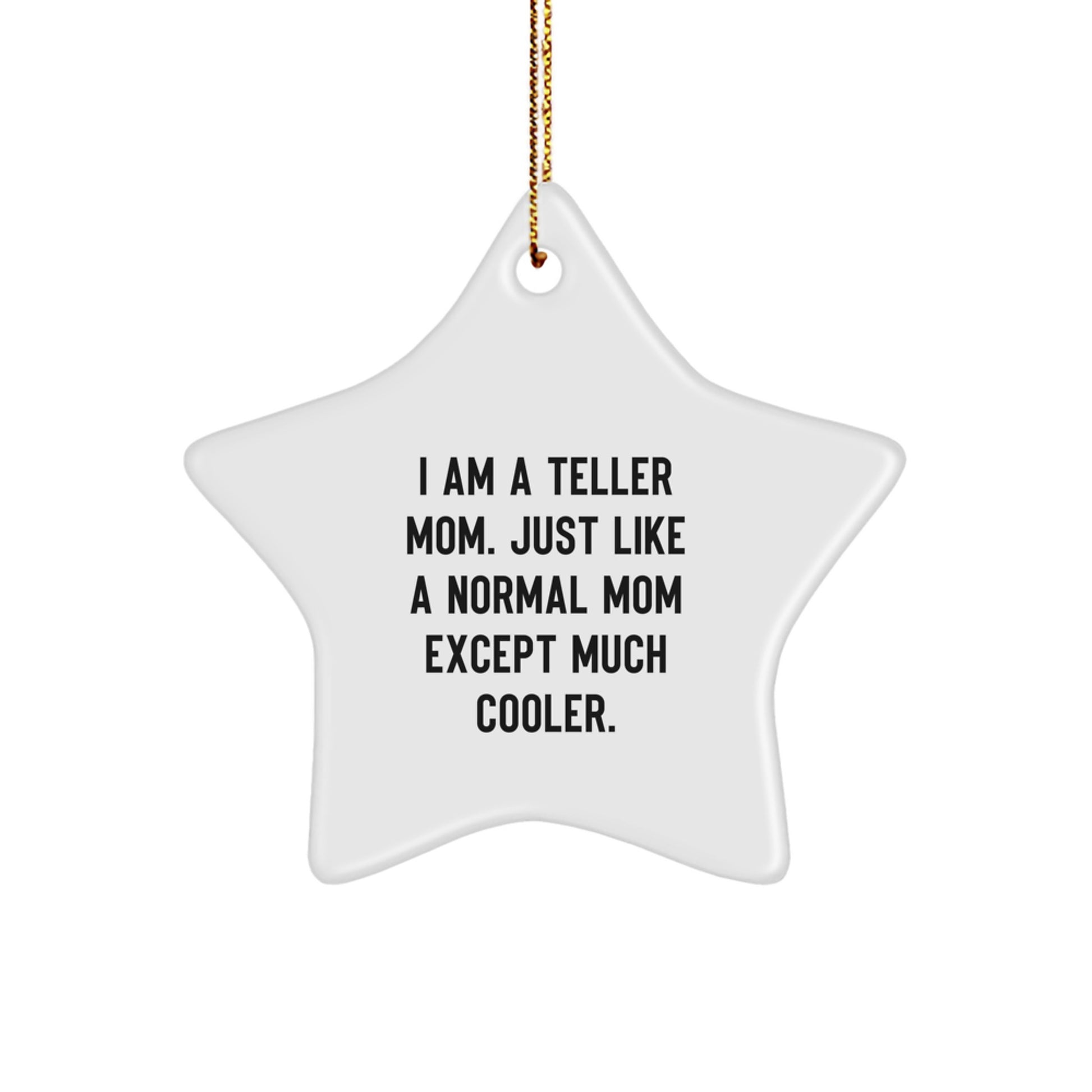 Funny Teller Mom Gifts from Men to Friends - Star Ornament for Christmas Unique Gifts - Image 1