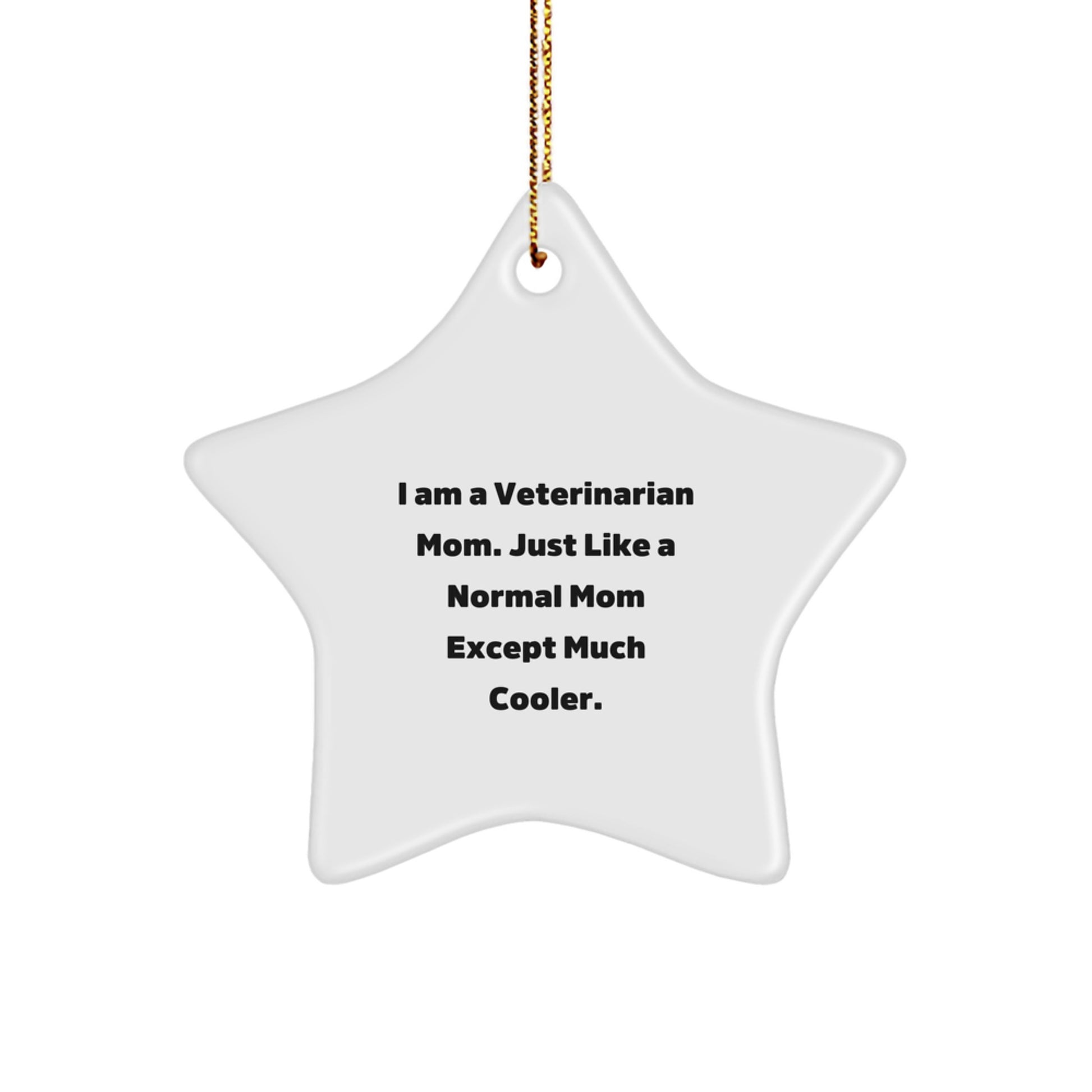 Funny Veterinarian Mom Star Ornament, Ideal Gift for Coworkers or Friends, Christmas Unique Decorations from a Veterinarian, Veterinarian Gifts for Women - Image 1