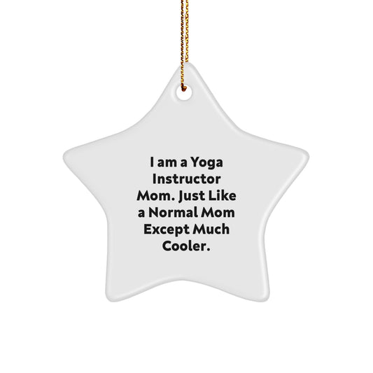 Yoga Instructor Star Ornament Gifts from Friends and Family - Funny Quote Mom - Christmas Unique Decorations - Image 1