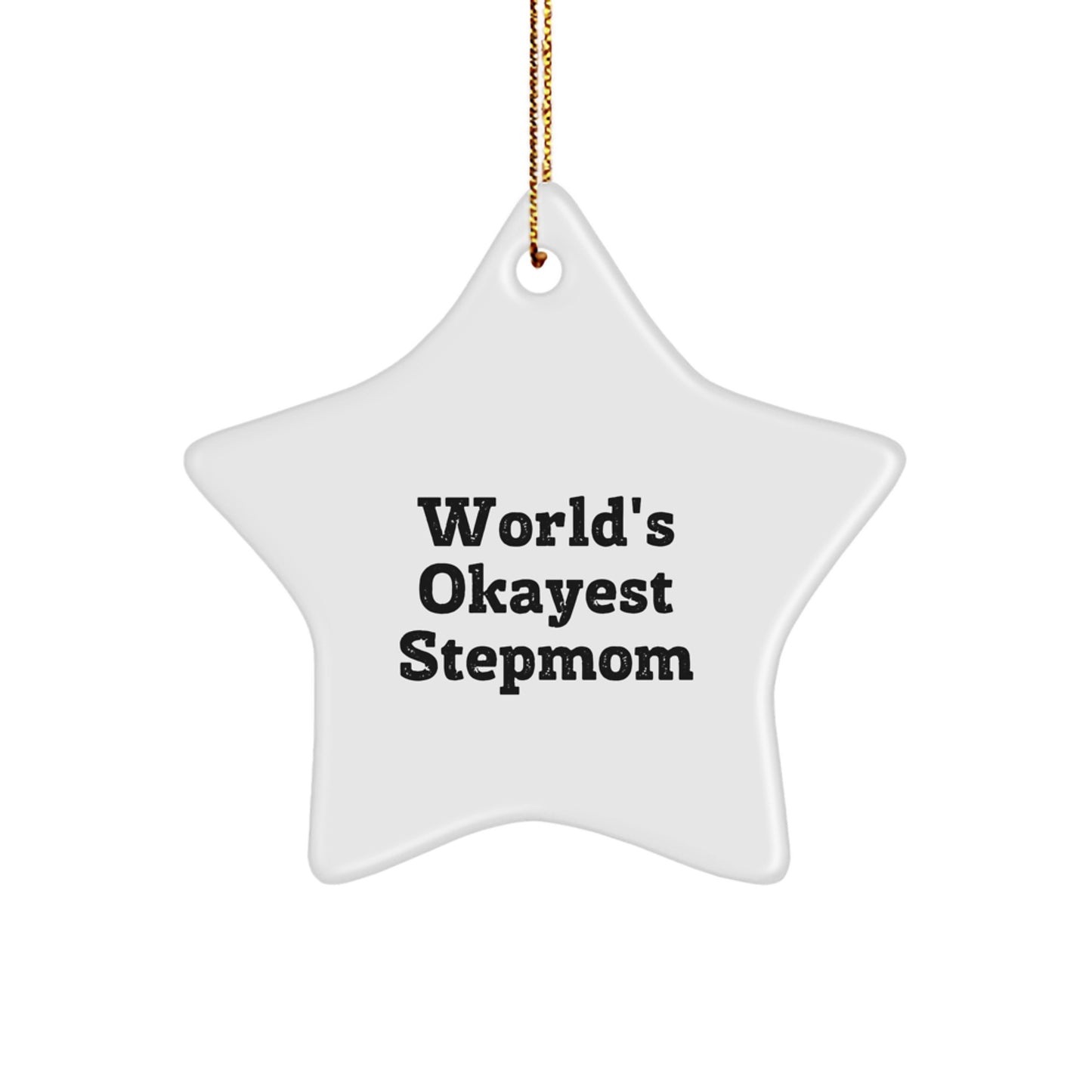 Funny Stepmom Christmas Decorations with OK Stepmom Quote, Gifts from Friends to Stepmom, Star Ornament for the World's Okayest Stepmom - Image 1