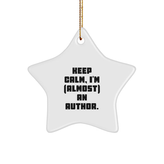 Funny Author Gifts from Friends Star Ornament - Keep Calm I'm (almost) An Author Christmas Unique Gifts for Authors - Image 1