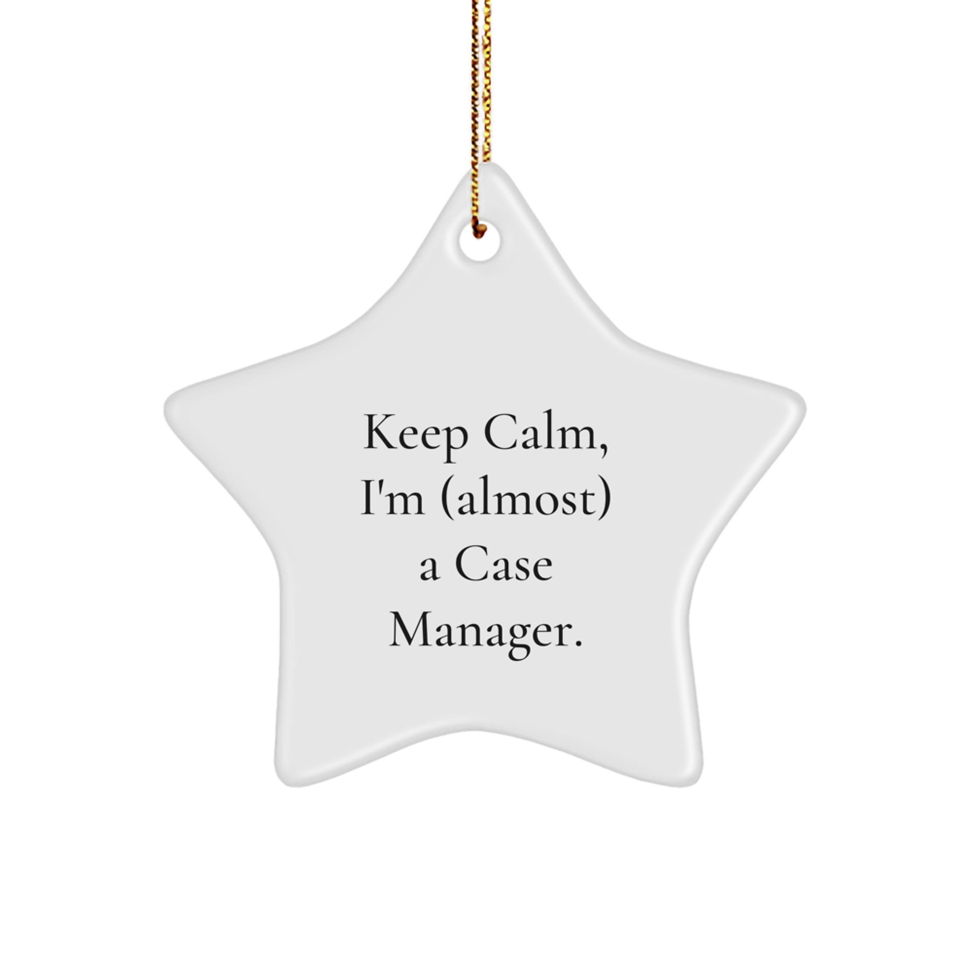 Funny Case Manager Gifts for Office, 'Keep Calm, I'm (almost) A Case Manager' Star Ornament, Christmas Unique Decorations for Case Managers - Image 1