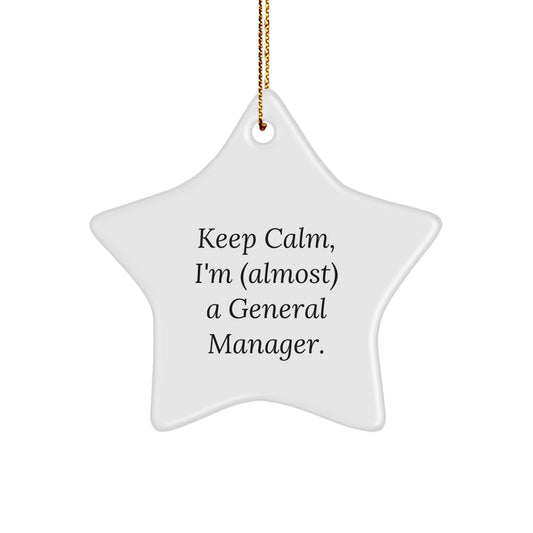 Funny General Manager Star Ornament, Gifts from Men, Women, or Friends for the Almost General Manager's Office or Home Decoration - Image 1