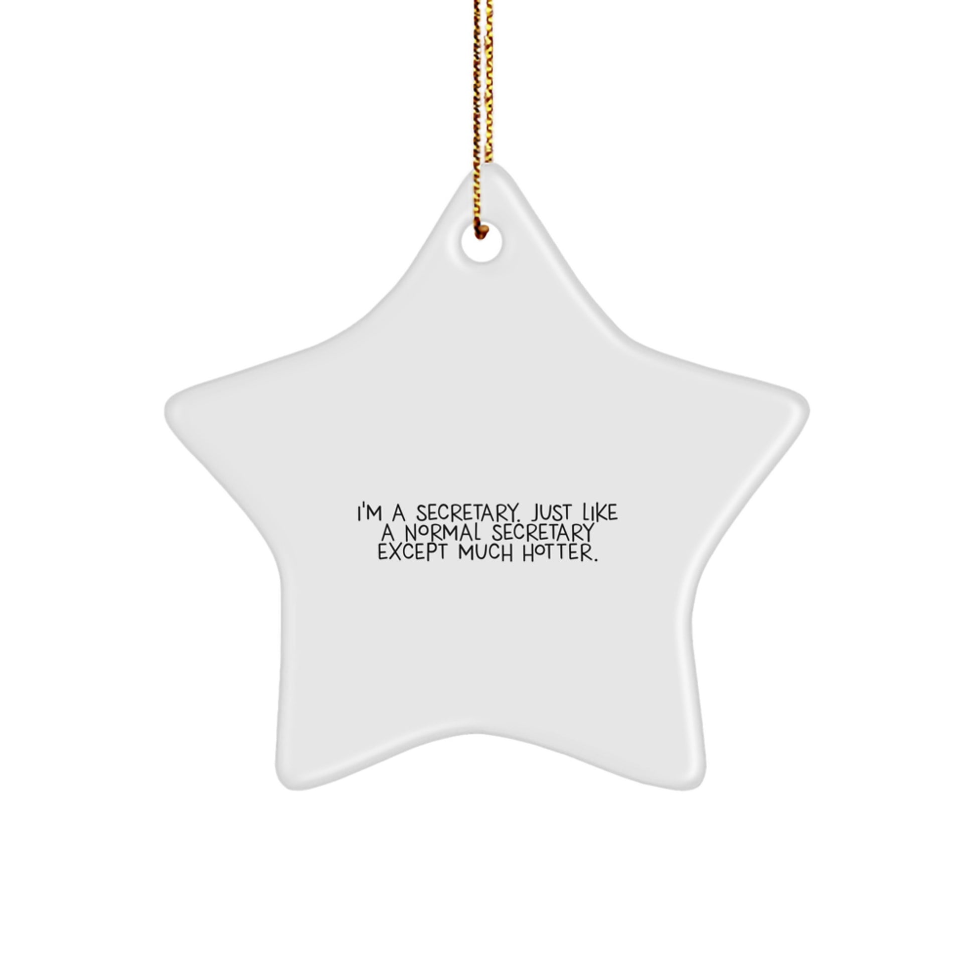 Funny Secretary Gifts, Star Ornament with 'I'm Much Hotter' Quote, Perfect for Secretary Coworkers on Christmas Unique Gifts from Friends - Image 1