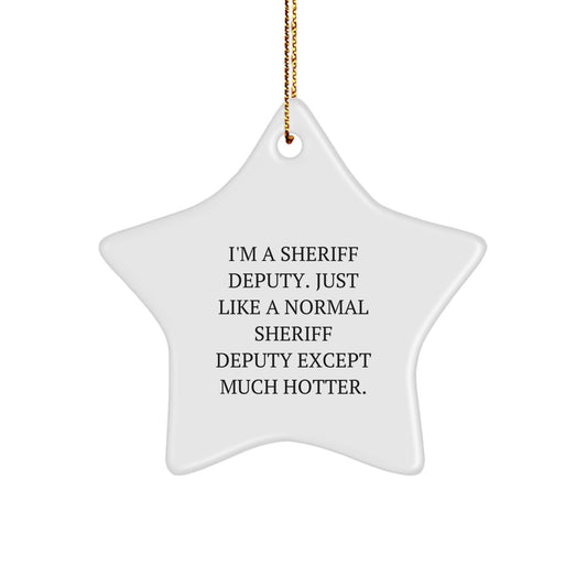 Funny Christmas Unique Gifts from Men for Sheriff Deputy Star Ornament, Cute Sheriff Deputy Deputy Gifts, Inspirational Star Shape Decorations for Sheriff Deputy - Image 1