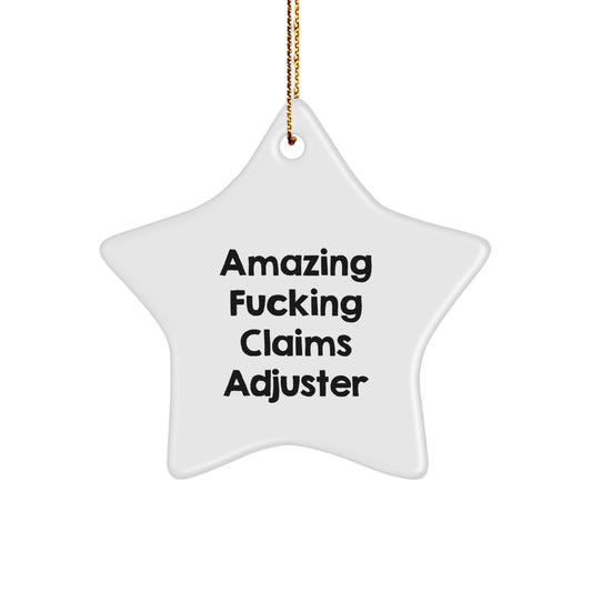 Funny Claims Adjuster Gifts from Friends, Christmas Unique Claims Adjuster Star Ornament 'Amazing F--king Claims Adjuster', Perfect for Claims Adjuster Men, Women, Coworkers, or Family - Image 1