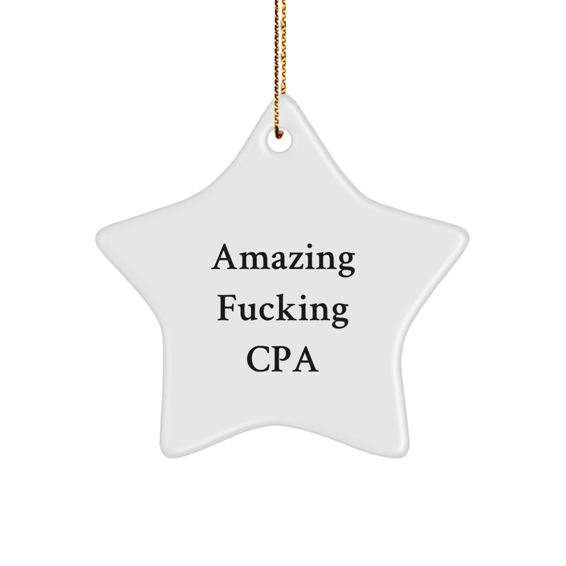 Funny CPA Gifts for Men, White Star Ornament with Amazing F--king Cpa Quote, Christmas Unique Gifts from Friends to Family - Image 1