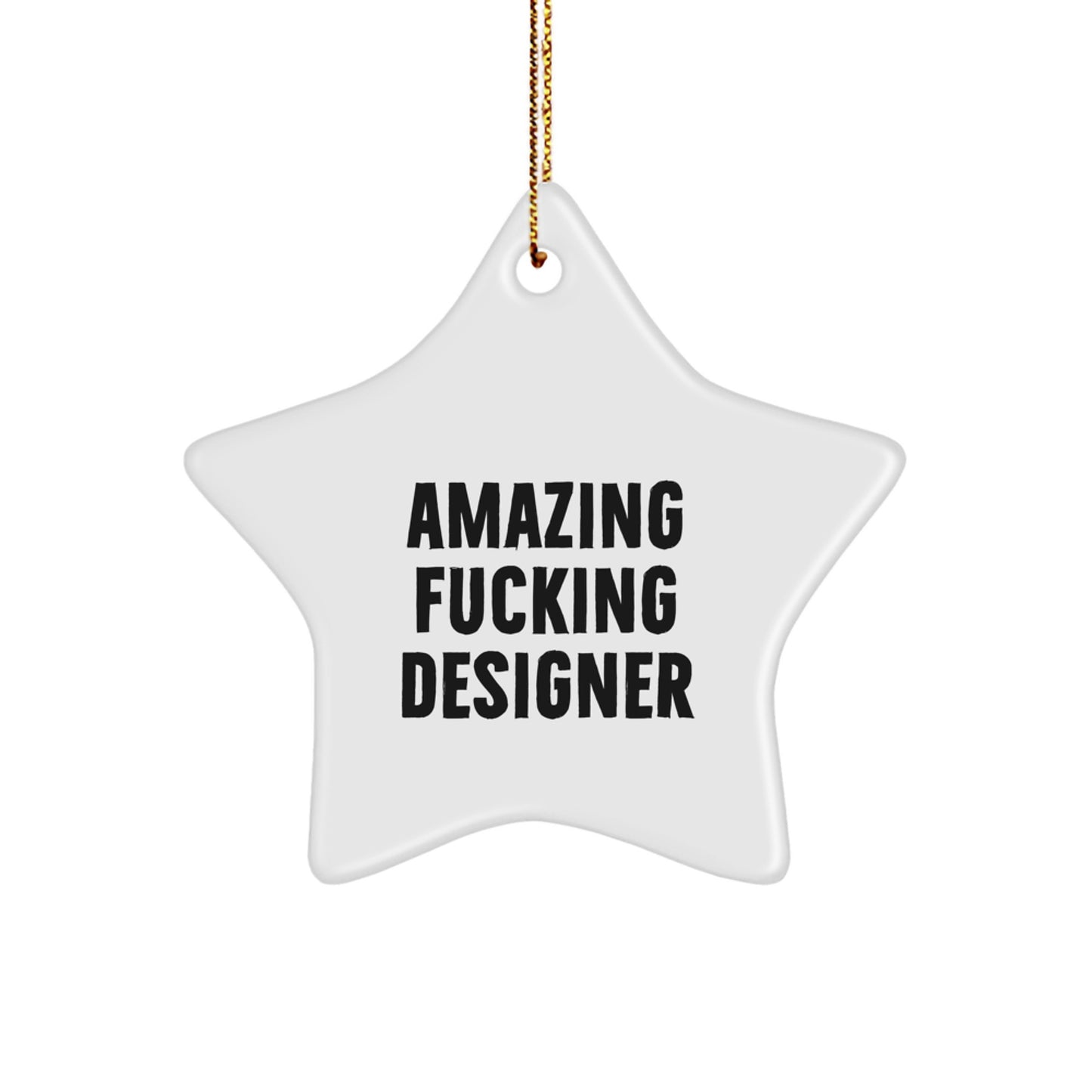 Funny Designer Gifts, Amazing 'F--king Designer' Star Ornament, Unique Christmas Decorations for Designer Enthusiasts, Gifts from Men, Women, Friends, Coworkers, Family - Image 1