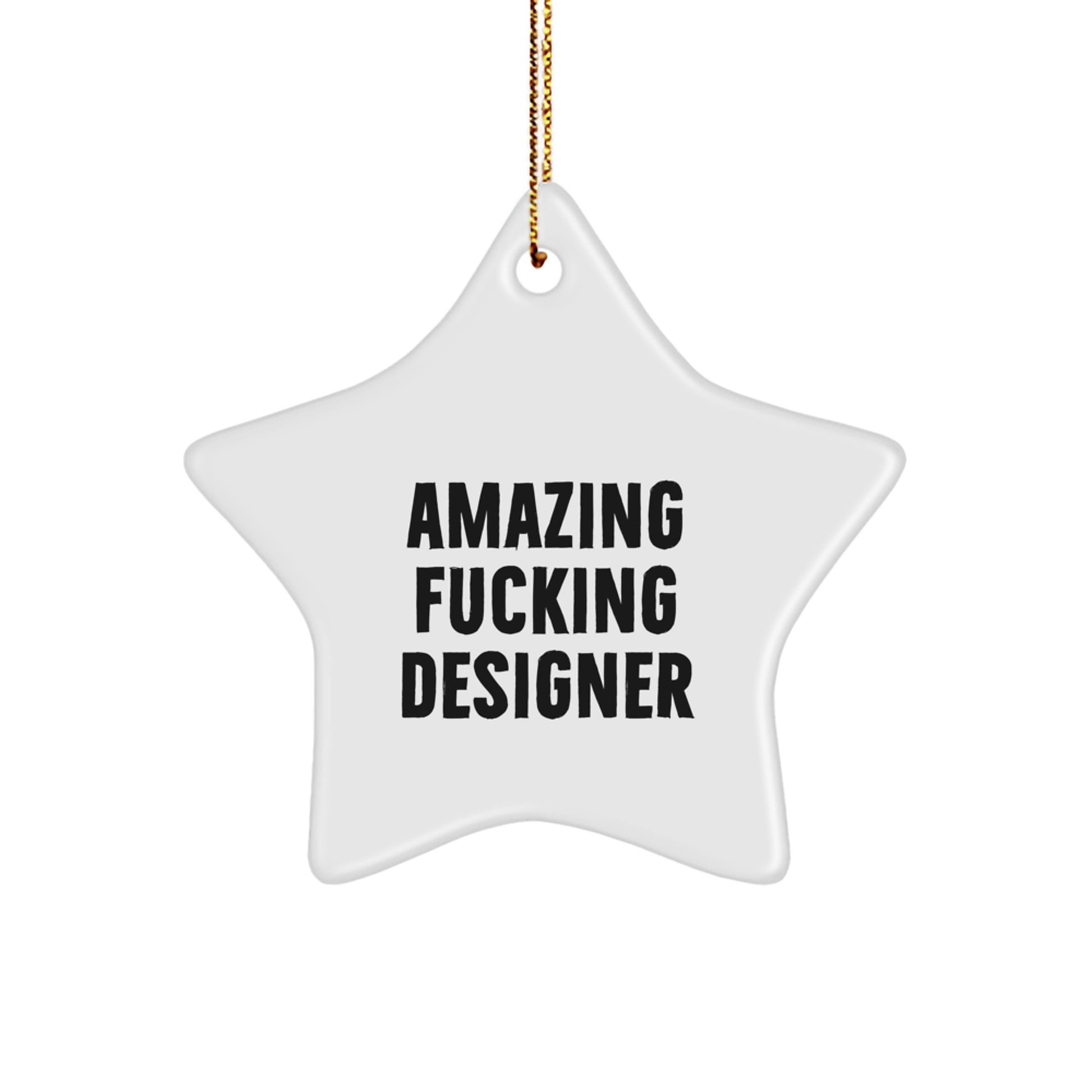 Funny Designer Gifts, Amazing 'F--king Designer' Star Ornament, Unique Christmas Decorations for Designer Enthusiasts, Gifts from Men, Women, Friends, Coworkers, Family - Image 1