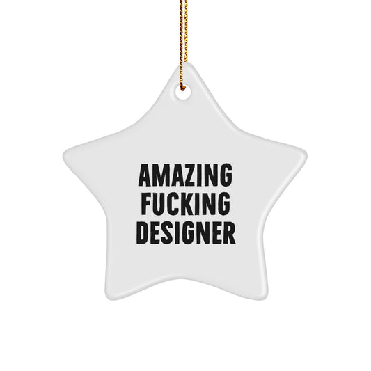 Funny Designer Gifts, Amazing 'F--king Designer' Star Ornament, Unique Christmas Decorations for Designer Enthusiasts, Gifts from Men, Women, Friends, Coworkers, Family - Image 1
