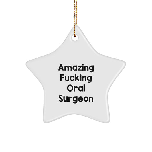Funny Oral Surgeon Star Ornament Gifts from Men to Colleagues, 'Amazing F--king Oral Surgeon' Star Decoration for Christmas Unique Gifts - Image 1