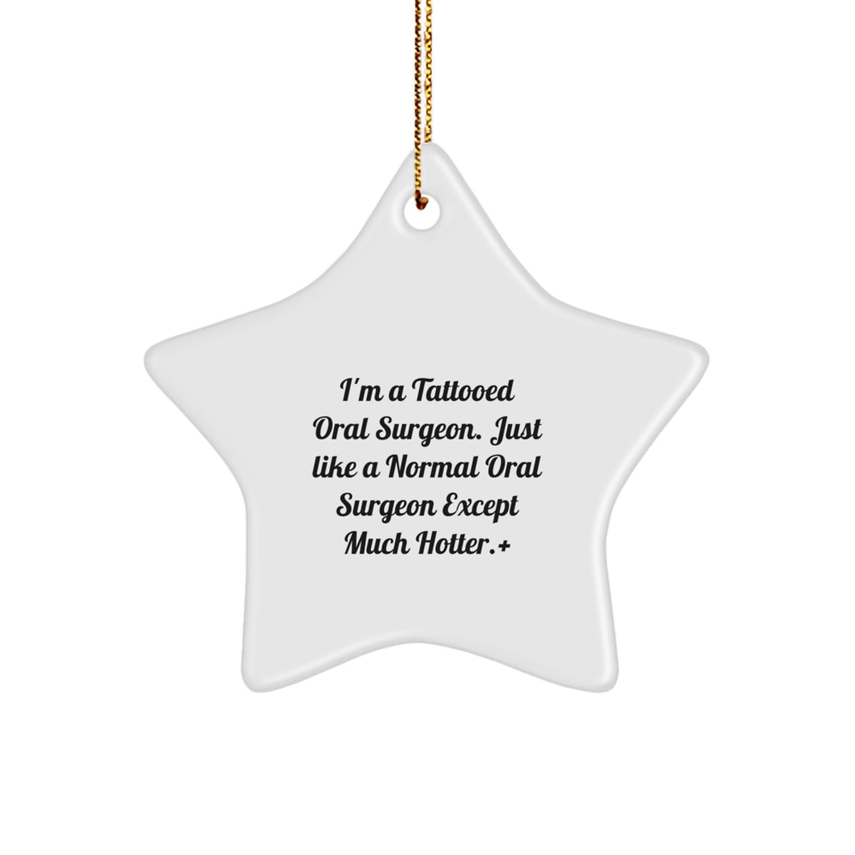 Funny Gifts for Oral Surgeon, Unique Star Ornament from Friends, Christmas Decorations for Oral Surgeon - Image 1