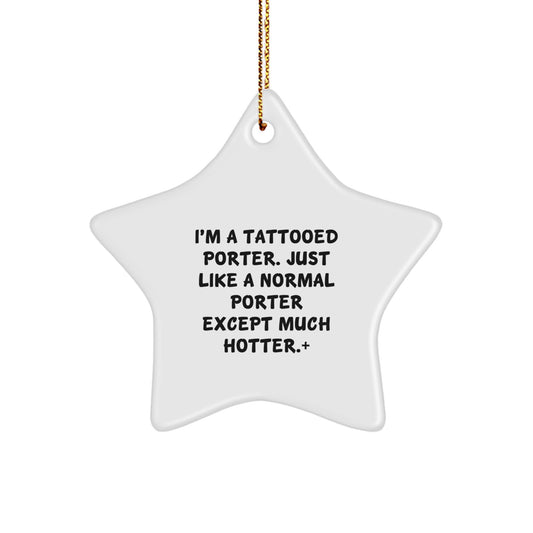 Funny Porter Gifts, Star Ornament for Porter, Unique Christmas Unique Gifts from Friends to Porter, Porter Star Ornament - Image 1