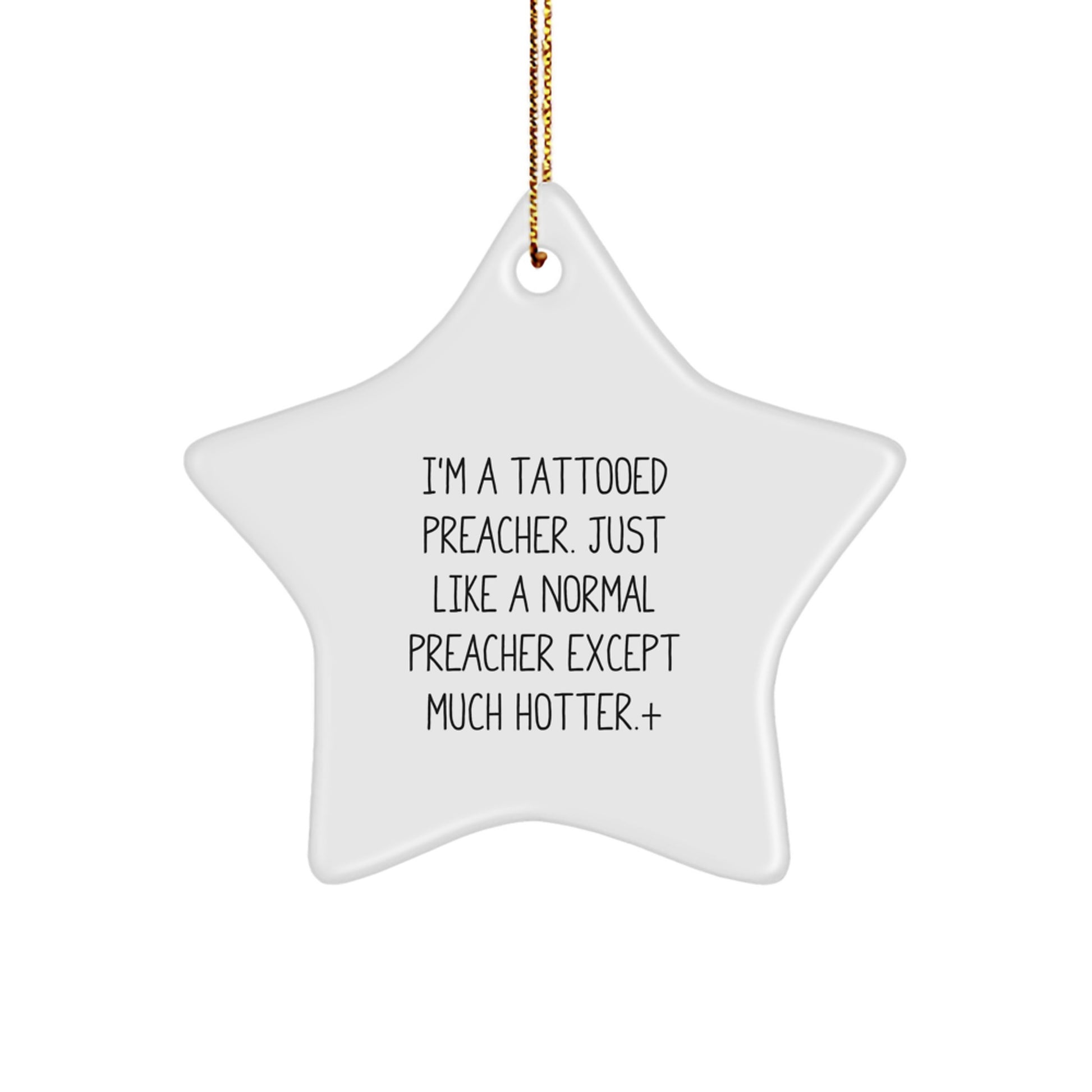 Funny Preacher Gifts from Men to Preacher on Christmas Unique Star Ornament for Home Decoration, 'I'm A Tattooed Preacher...' - Image 1