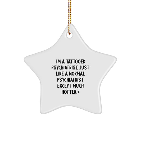 Funny Psychiatrist Gifts for Men, Unique Star Ornament from Friends to Family - Image 1