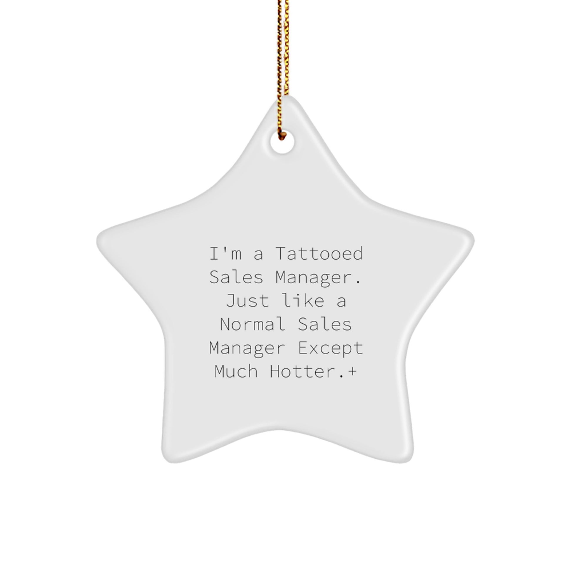 Funny Sales Manager Christmas Ornament, Gifts from Men for Sales Managers, 'I'm A Tattooed Sales Manager, Gifts for Sales Managers, Star Ornament, Unique Christmas Unique Gifts - Image 1