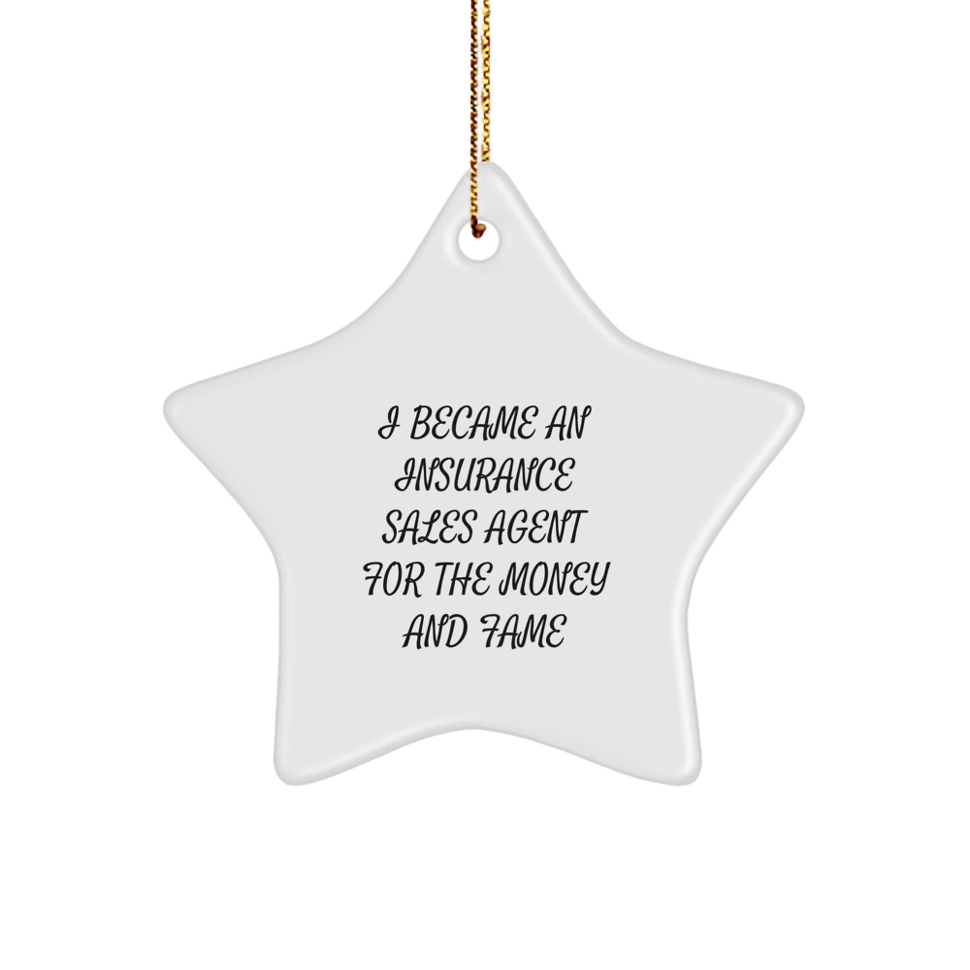 Funny Quote Insurance Sales Agent Star Ornament Gifts for Insurance Sales Agents from Friends, Christmas Unique Gifts for Men, Star Shaped MDF Decorations, Gifts from Family - Image 1